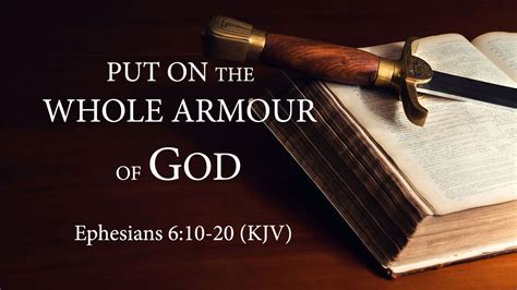 Put On The Whole Armour Of God And Stand Ephesians Kjv Youtube