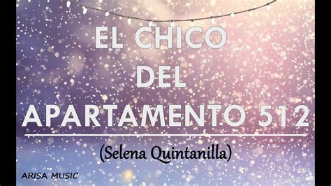 El Chico Del Apartamento 512 Selena Quintanilla Letralyrics👉arisa