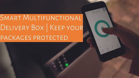 Smart Multifunctional Delivery Box Keep Your Packages Protected Youtube
