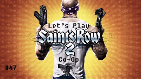 Lets Play Co Op Saints Row 2 Part 47 Sons Of Samedi Are Now