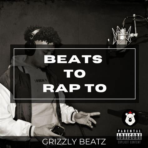 Beats To Rap To Album By Grizzly Beatz Spotify