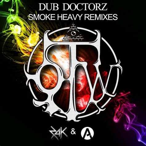 Smoke Heavy Remixes Single By Dub Doctorz Spotify