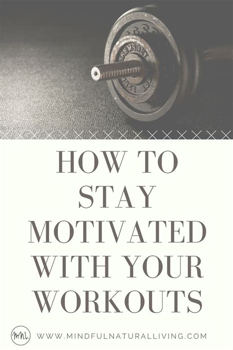How To Stay Motivated With Your Workouts How To Stay Motivated