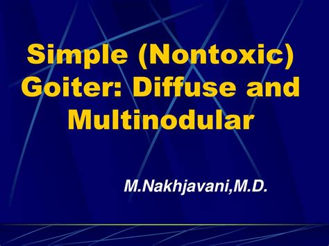 Ppt Simple Nontoxic Goiter Diffuse And Multinodular Powerpoint