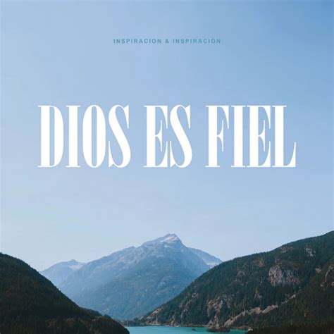 Dios Es Fiel Album By Inspiracion And Inspiración Spotify
