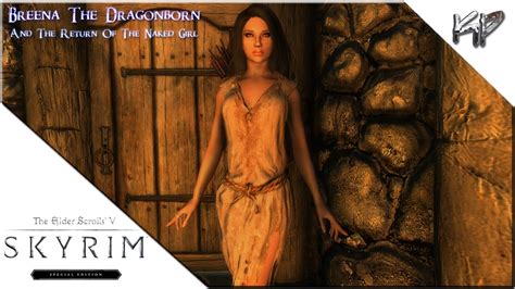 Skyrim Special Edition Breena The Dragonborn And The Return Of The
