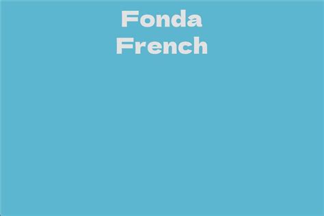 Fonda French Facts Bio Career Net Worth AidWiki Hot Sex Picture