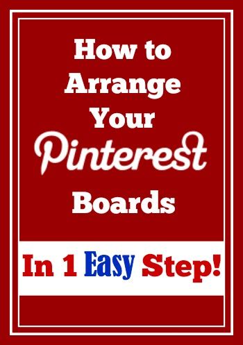 People use pinterest to search for ideas and plan for special events. How to Arrange Your Pinterest Boards in 1 Easy Step! » The ...