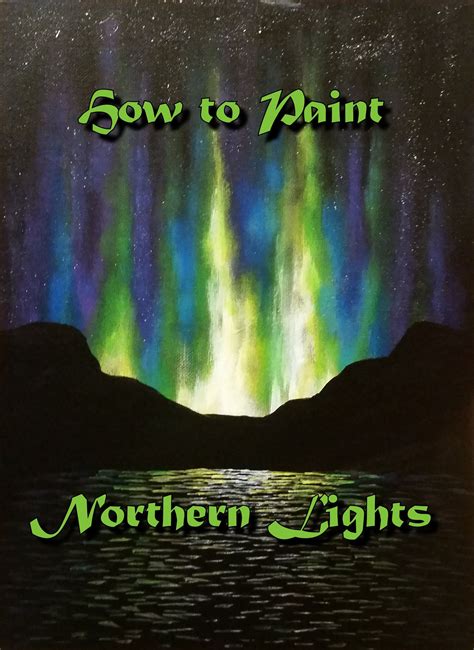 How To Paint Northern Lights Step By Step Acrylic Painting On Canvas
