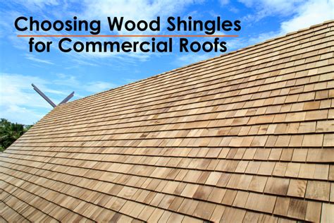 Wood Shakes And Wood Shingles Good Choice For Commercial Roof