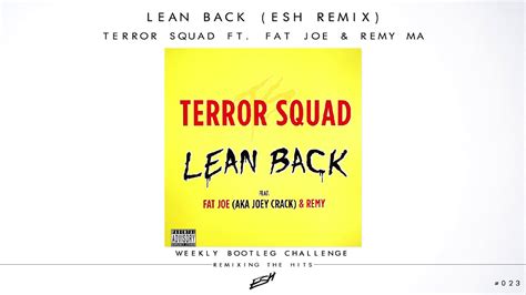 Terror Squad Ft Fat Joe And Remy Ma Lean Back Esh Remix [free Download] Wbc023 Youtube