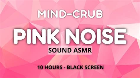 10 Hours Of Mind Crub Pink Noise Tinnitus Sound Therapy For Deep