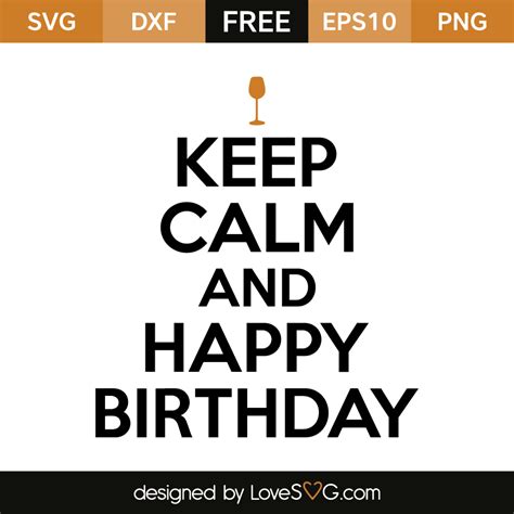 Keep Calm And Happy Birthday