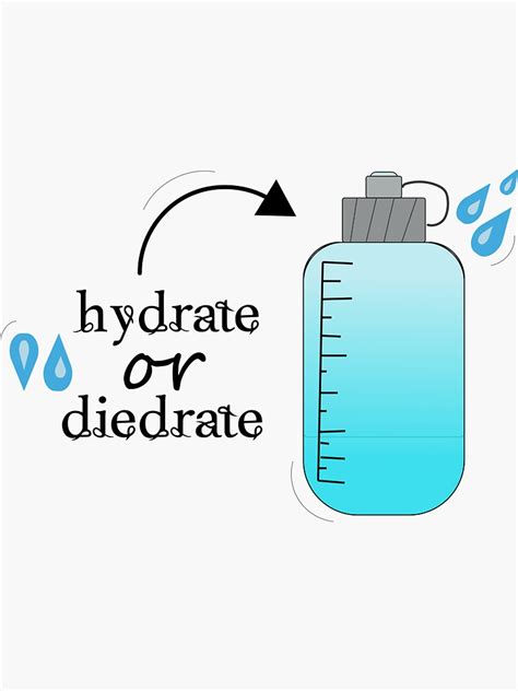 Hydrate Or Dydrate Sticker By Hamzadesignm Redbubble