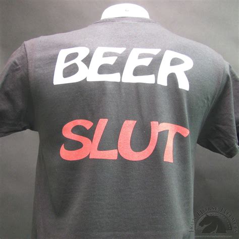 Beer Slut Biker T Shirt And Motorcycle Shirts