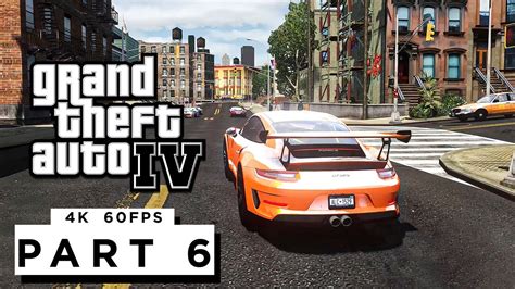 Grand Theft Auto 4 Walkthrough Gameplay Part 6 Pc 4k 60fps Rtx 3090