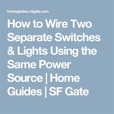 How To Wire Two Separate Switches And Lights Using The Same Power Source