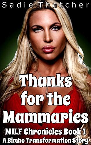 Thanks For The Mammaries A Bimbo Transformation Story Milf Chronicles