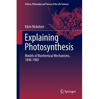 Explaining photosynthesis relié Kärin Nickelsen Achat Livre ou
