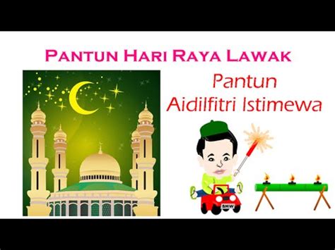Not only that, but it also has other interesting features. Pantun Hari Raya Aidilfitri Idul Fitri - YouTube
