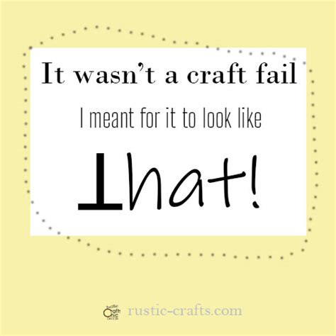 30 Good Quotes For Crafters Rustic Crafts And Diy