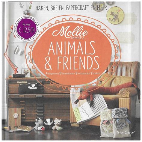 Boek Mollie Makes Animals And Friends T W E E D E H A N D S W E R K
