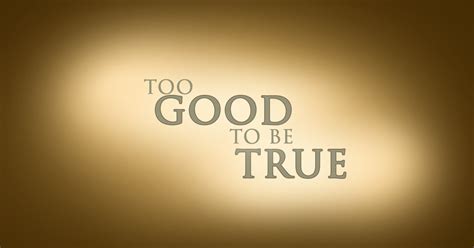 Too Good To Be True New Hope Christian Center