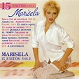 TIDAL: Listen to 15 Éxitos de Marisela, Vol. 2 on TIDAL