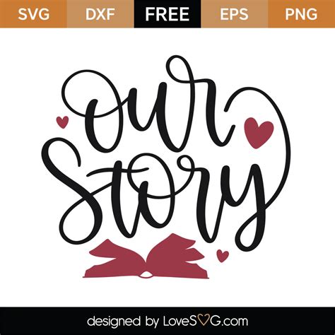 Free Our Story Svg Cut File