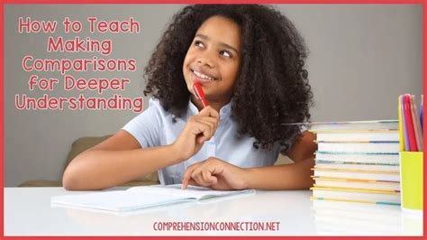 Simple Ways To Teach Making Comparisons For Deeper Understanding