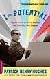 I Am Potential by Patrick Henry Hughes | Hachette Book Group