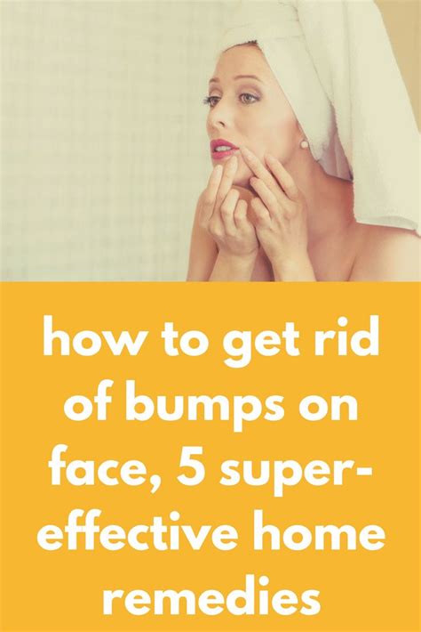 How To Get Rid Of Bumps On Face 5 Super Effective Home Remedies Everyone Loves Having A Clean