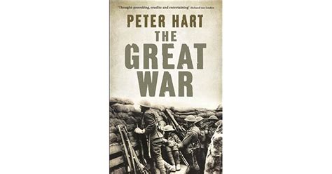 The Great War 1914 1918 By Peter Hart