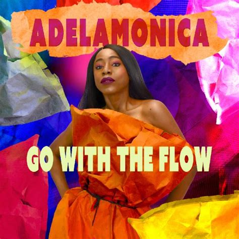 Go With The Flow Adelamonica