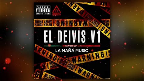 El Deivis V1 La Maña Music 2023 Youtube