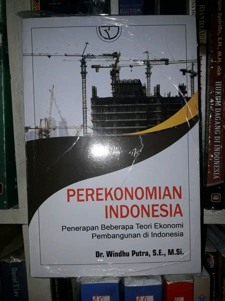 Jual Buku Perekonomian Indonesia Penerapan Beberapa Teori Ekonomi