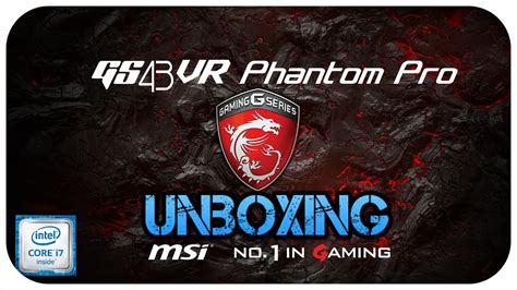 Msi Gaming G Series Gs43vr 6re16h21 Gaming Notebook Unboxing Youtube