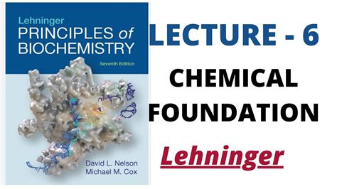 Chemical Foundation 2 Lehninger Lecture 6 Easily In