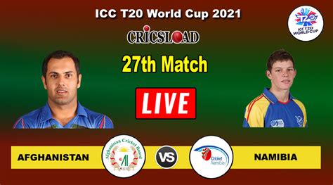 Afghanistan Vs Namibia Live Score Ten Sports Live T20 World Cup 2021