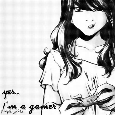 Yes Im A Gamer Girl Gamer Girl Anime Monochrome Gamer
