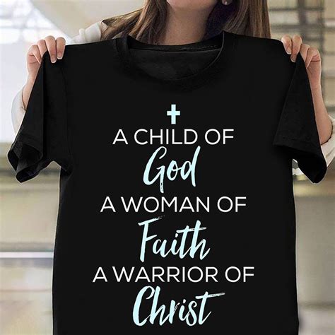 A Child Of God A Woman Of Faith A Warrior Of Christ Shirt Pride Appare