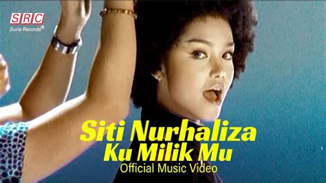 Siti Nurhaliza Ku Milikmu Official Music Video Youtube