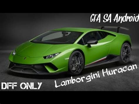 Gta sa android dff only no txd 2020 exotic and luxurious cars v23! MOD MOBIL LAMBORGINI HURACAN DFF ONLY | GTA SA Android - YouTube