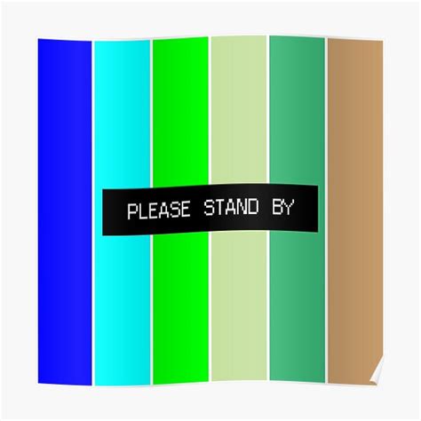 Please Stand By On Tv Poster For Sale By Blubohyora Redbubble