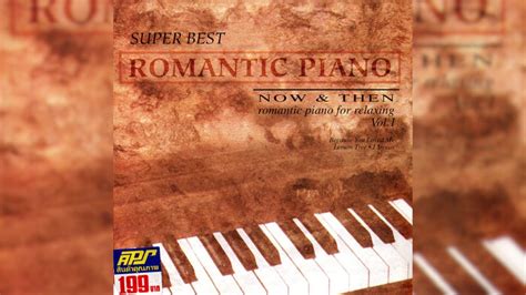 Super Best Romantic Piano Romantic Piano For Relaxing I Will Always