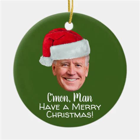 Biden Harris 2020 Joe Santa Hat Cmon Man Ceramic Ornament Zazzle