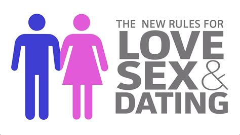 The New Rules For Love Sex And Dating Part 2 Youtube