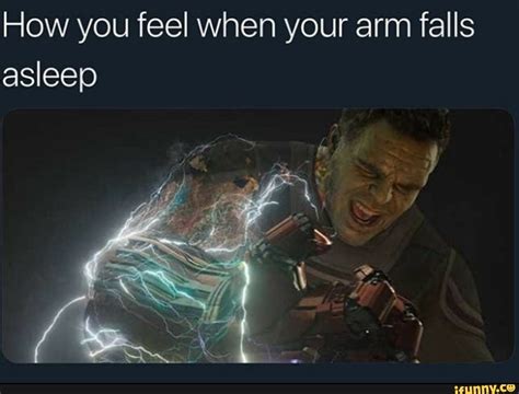 How You Feel When Your Arm Falls Asleep Ifunny How To Fall