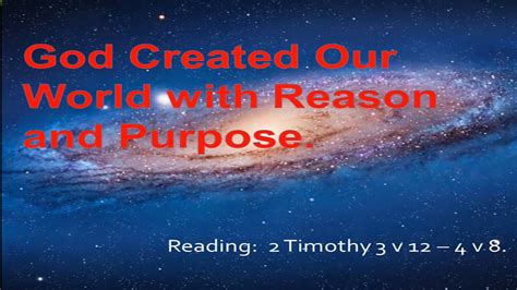 god created our world with reason and purpose youtube