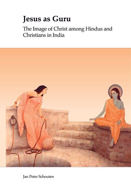 Jesus As Guru The Image Of Christ Among Hindus And Christians In